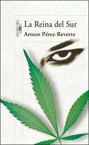 LA REINA DEL SUR.. | Arturo Pérez Reverte