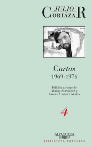 CARTAS 1969 - 1976 (TOMO 4).. | JULIO CORTÁZAR