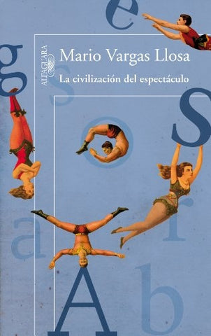 LA CIVILIZACION DEL ESPECTACULO.. | MARIO VARGAS LLOSA