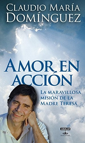 Amor en acción OFERTA* | Claudio María Domínguez