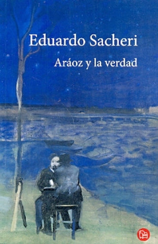 ARAOZ Y LA VERDAD | Eduardo Sacheri
