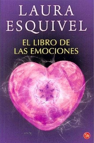 EL LIBRO DE LAS EMOCIONES.. | Laura Esquivel