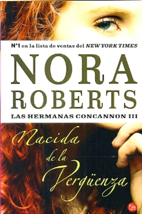 NACIDA DE LA VERGUENZA. LAS HERMANAS CONCANNON III) | Nora Roberts