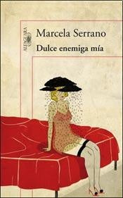 DULCE ENEMIGA MIA | Marcela Serrano