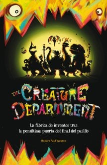 The creature department | Robert Paul Weston