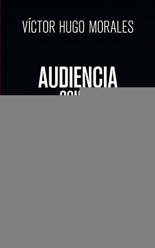 AUDIENCIA CON EL DIABLO.. | VICTOR HUGO  MORALES