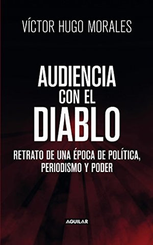 AUDIENCIA CON EL DIABLO.. | VICTOR HUGO  MORALES