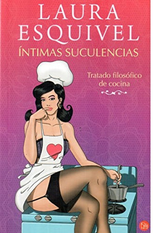 Intimas suculencias | Laura Esquivel