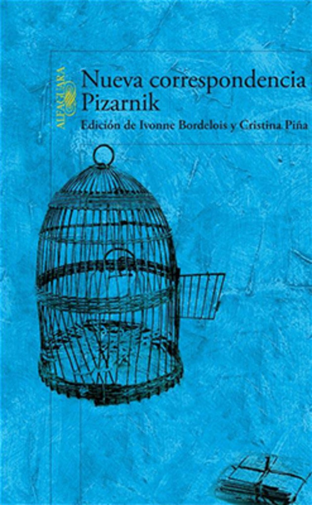 NUEVA CORRESPONDENCIA PIZARNIK | Ivonne Bordelois
