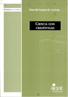 Ciencia con creatividad | Marcelo Leonardo Levinas