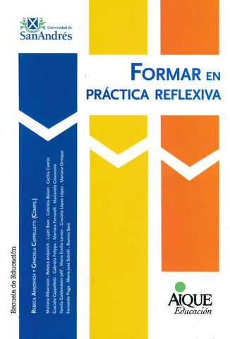 FORMAR EN PRACTICA REFLEXIVA.. | Rebeca Anijovich