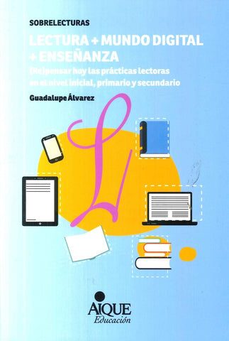 LECTURA + MUNDO DIGITAL + ENSEÑANZA.. | Guadalupe Sánchez Álvarez