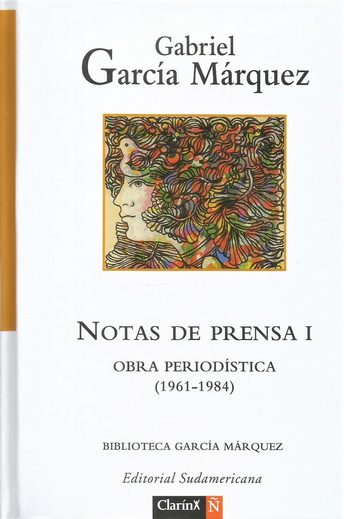 NOTAS DE PRENSA I. OBRA PERIODISTICA (1961-1984) | GABRIEL GARCÍA MÁRQUEZ