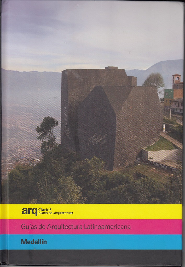 MEDELLIN (GUIAS DE ARQUITECTURA LATINOAMERICANA) (CARTONE)