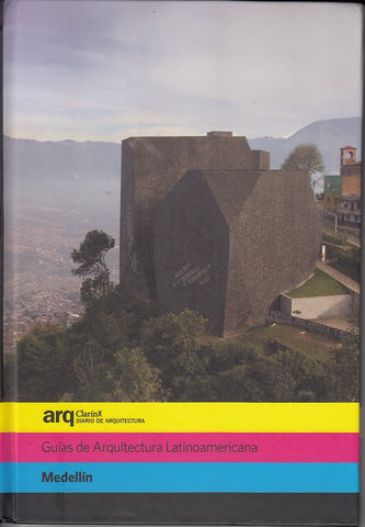 MEDELLIN (GUIAS DE ARQUITECTURA LATINOAMERICANA) (CARTONE)