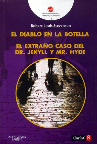 EL DIABLO EN LA BOTELLA. EL EXTRAÑO CASO DE DR. JEKYLL Y MR. HYDE.. | Robert Stevenson