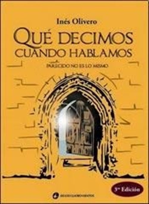 Qué decimos cuando hablamos | Inés Olivero
