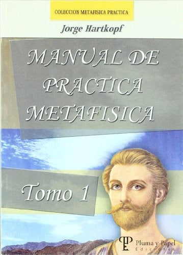 Manual de práctica de la metafísica | Jorge Emilio Hartkopf