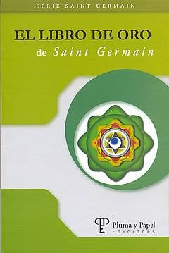 El LIBRO DE ORO DE SAINT GERMAIN | Saint Germain