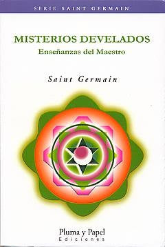 Misterios develados. Enseñanza del maestro  | Saint Germain