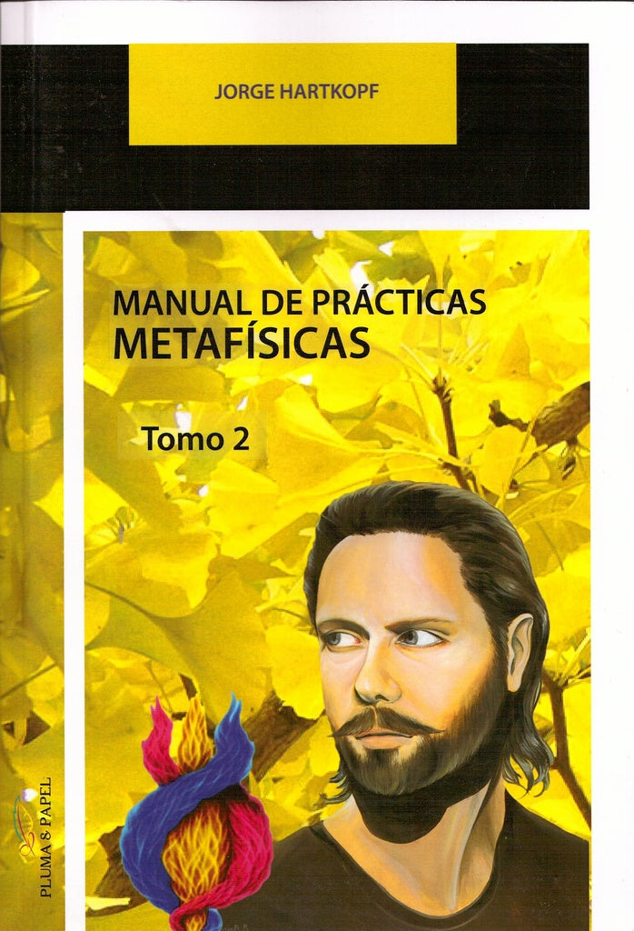 MANUAL DE PRACTICAS METAFISICAS T2 .. | Jorge Emilio Hartkopf