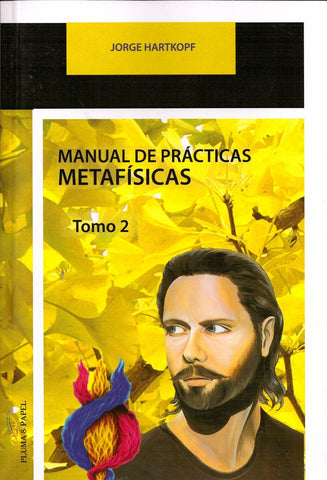 MANUAL DE PRACTICAS METAFISICAS T2 .. | Jorge Emilio Hartkopf