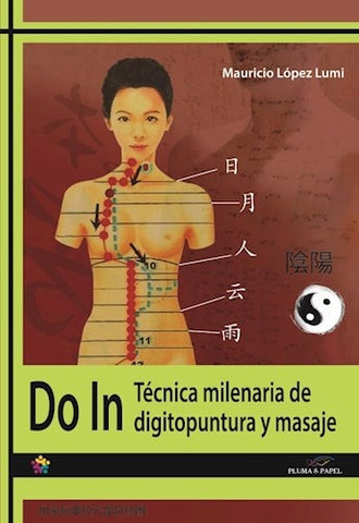 DO IN: TECNICA MILENARIA DE DIGITOPUNTURA Y MASAJE .. | Lumi, López