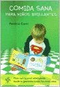 Comida sana para niños brillantes | Patricia Conti