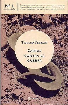 CARTAS CONTRA LA GUERRA.. | TIZIANO TERZANI
