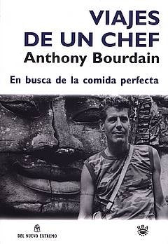 VIAJES DE UN CHEF | Anthony Bourdain