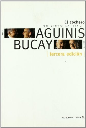 EL COCHERO. UN LIBRO EN VIVO.. | Bucay, Aguinis