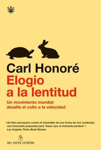 ELOGIO DE LA LENTITUD | Carl Honoré
