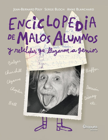 Enciclopedia de malos alumnos y rebeldes que llegaron a genios | Pouy, Bloch, Blanchard