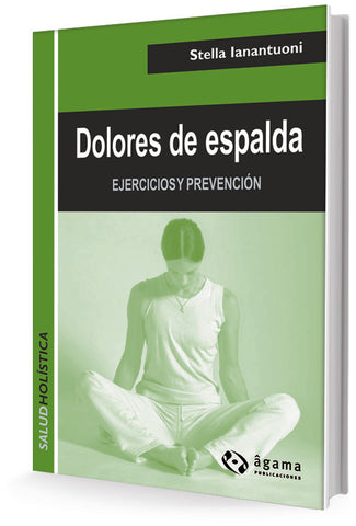 Dolores de espalda. Ejercicios y prevención | Stella Inanatuoni