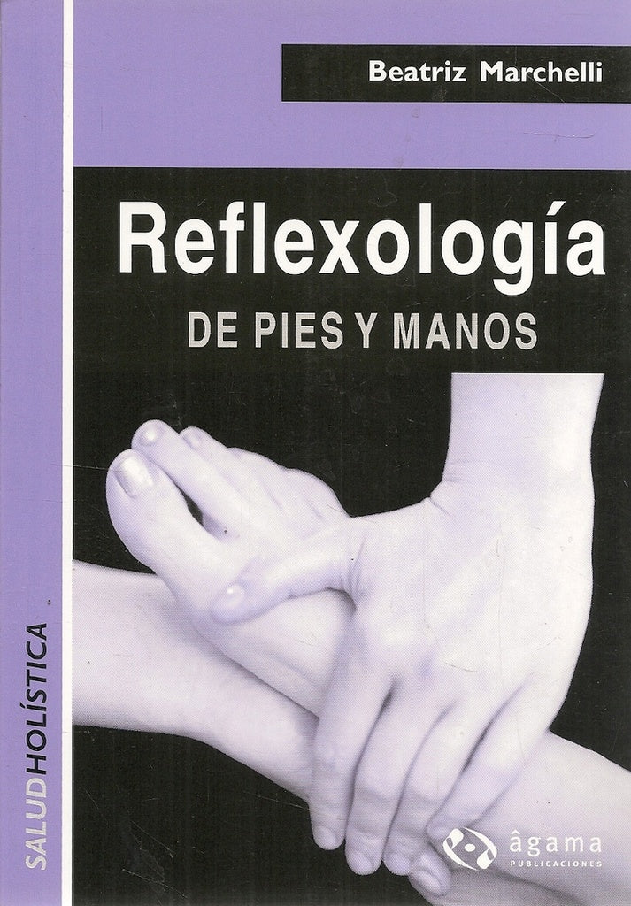 REFLEXOLOGIA DE MANOS Y PIES | Beatriz Marchelli