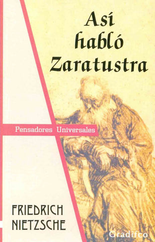 ASÍ HABLÓ ZARATUSTRA.. | Friedrich Wilhelm Nietzsche