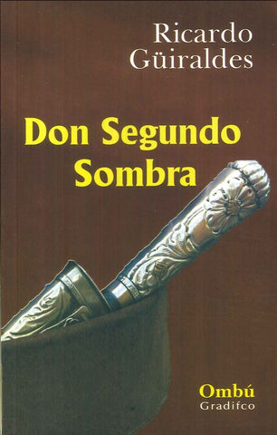 DON SEGUNDO SOMBRA | RICARDO GUIRALDES