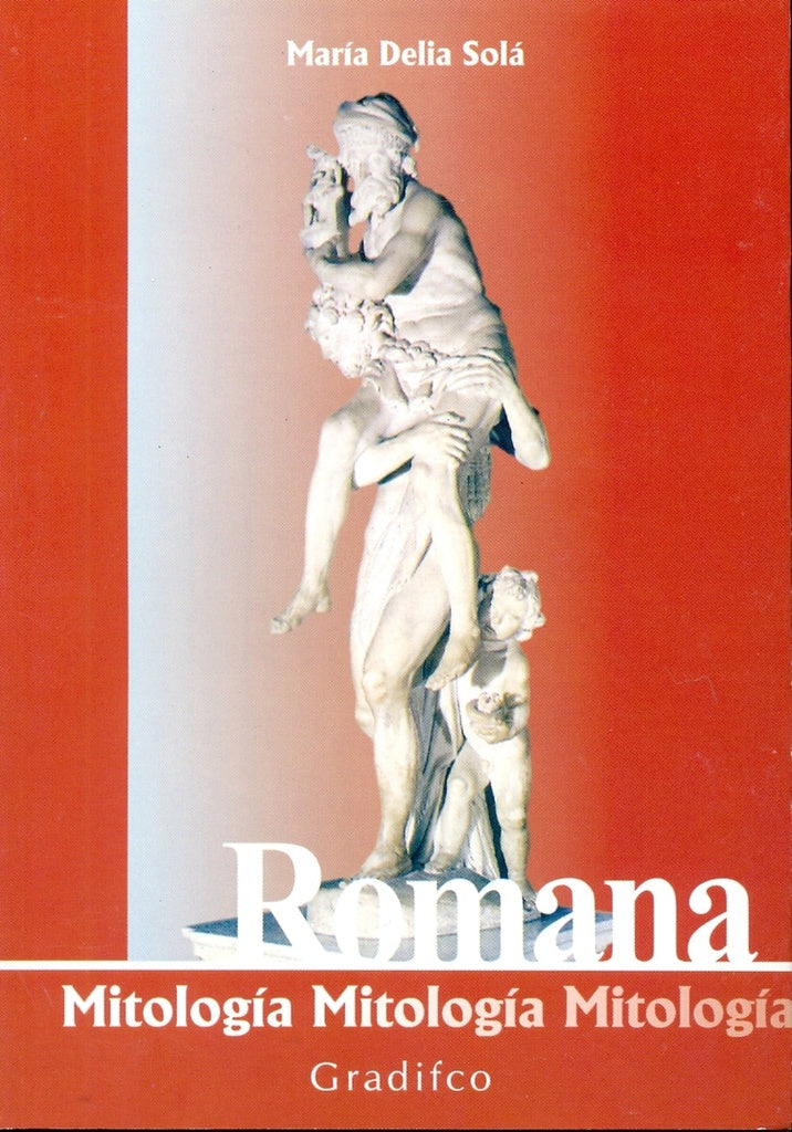 ROMA MITOLOGIA  | María Delia Solá