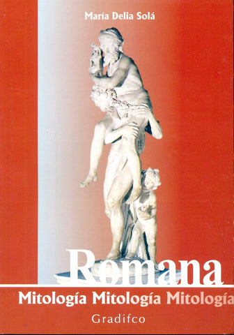 ROMA MITOLOGIA  | María Delia Solá