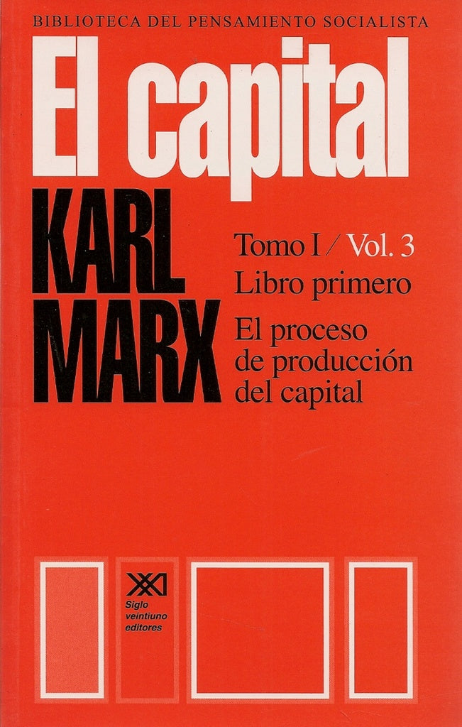 EL CAPITAL. TOMO 1, VOLUMEN 3 | Karl Marx