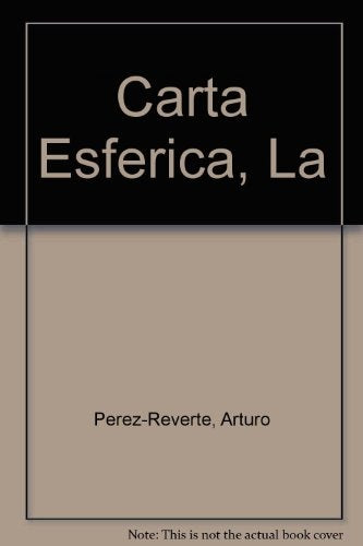 Carta esférica, La | Arturo Pérez Reverte
