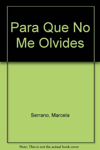 Para que no me olvides | Marcela Serrano
