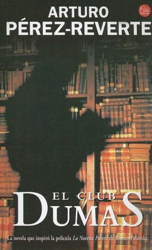 EL CLUB DUMAS.. | Arturo Pérez Reverte