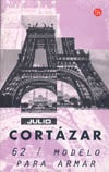 Sesenta y dos, modelo para armar | JULIO CORTÁZAR