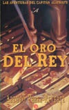 EL ORO DEL REY.. | Arturo Pérez Reverte