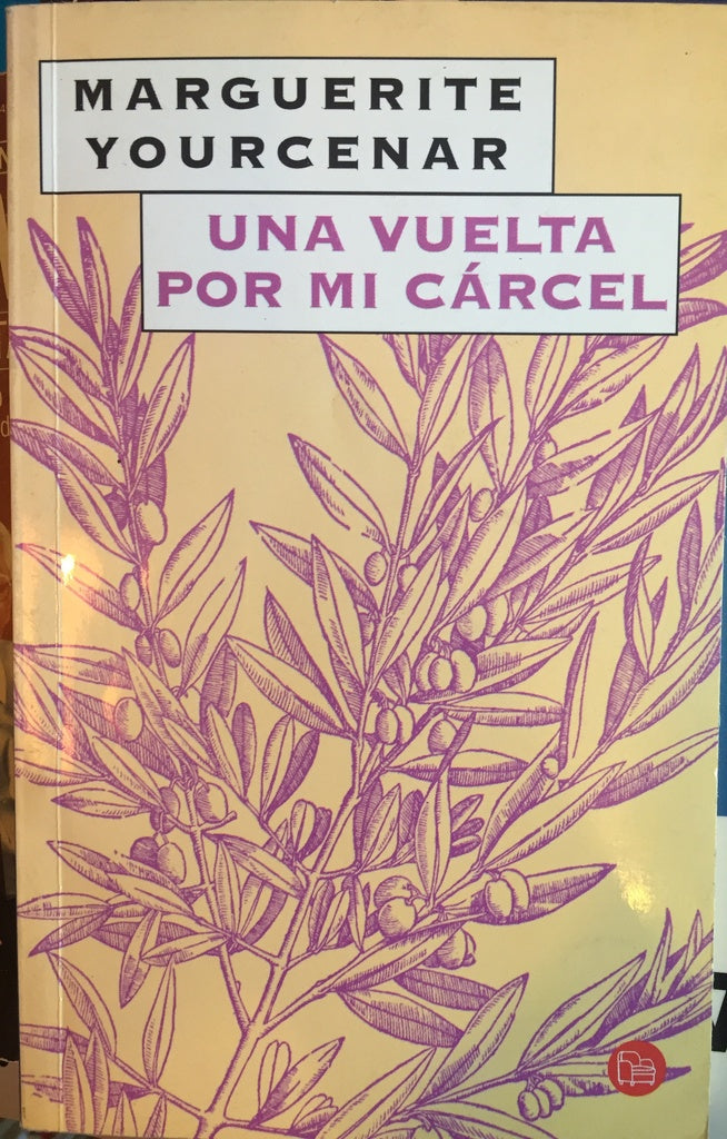 Una vuelta por mi cárcel | Marguerite Yourcenar