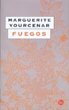 Fuegos | Marguerite Yourcenar