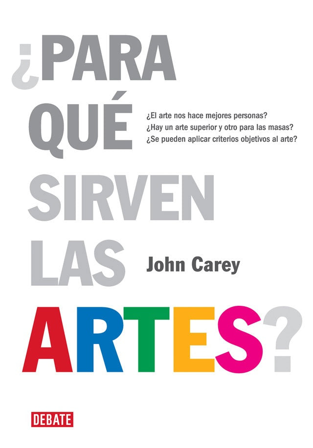 ¿Para qué sirven las artes? | Carey, Arijón