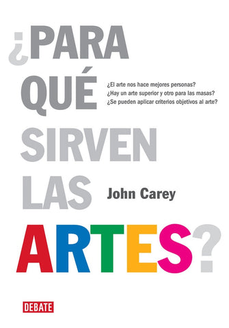 ¿Para qué sirven las artes? | Carey, Arijón