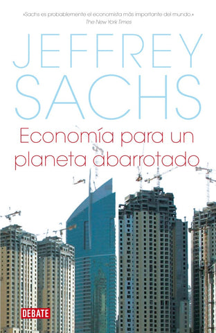 Economía para un planeta abarrotado | Sachs, Pérez